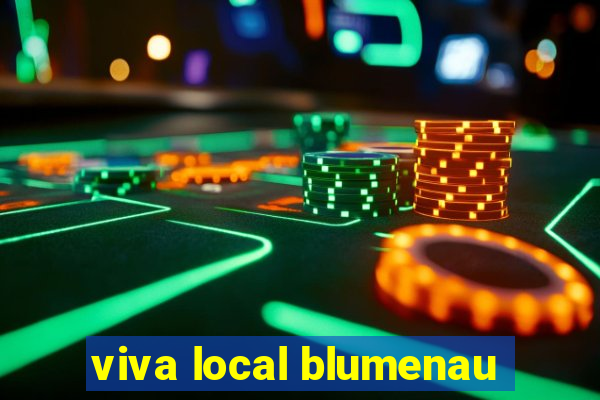 viva local blumenau